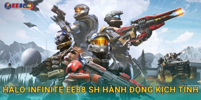 Halo Infinite Ee88 sh Cuộc Chiến Vũ Trụ Hoành Tráng 2 Halo Infinite ee88 sh hành động kịch tính