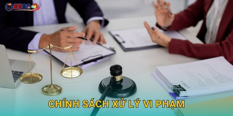Điều Khoản Ee88 sh - Quy Định Rõ Ràng Minh Bạch 3 Chính sách xử lý vi phạm