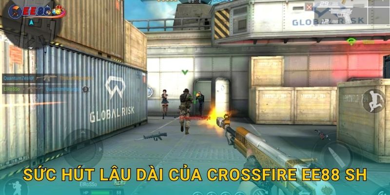 Sức hút lâu dài của CrossFire ee88 sh