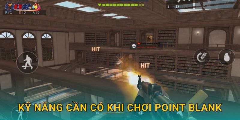 Kỹ năng cần có khi chơi Point Blank
