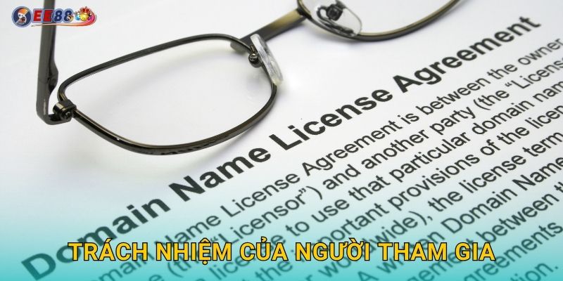 Trách nhiệm của người tham gia