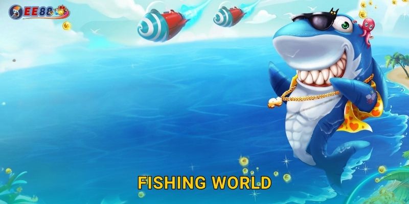 Fishing World Ee88 sh Thế Giới Săn Cá Bất Tận