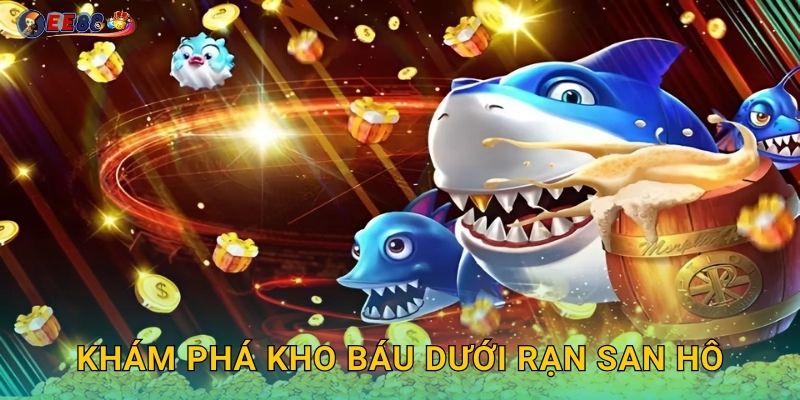 Khám phá kho báu dưới rạn san hô